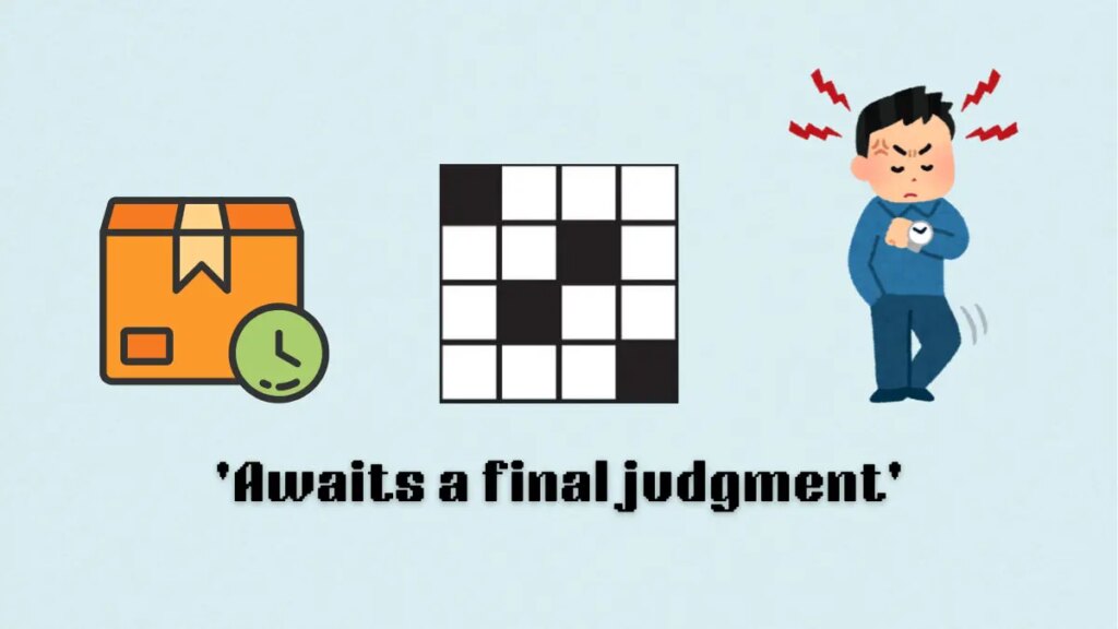 ‘Awaits a final judgment’ NYT Mini Crossword puzzle clue answer and hints