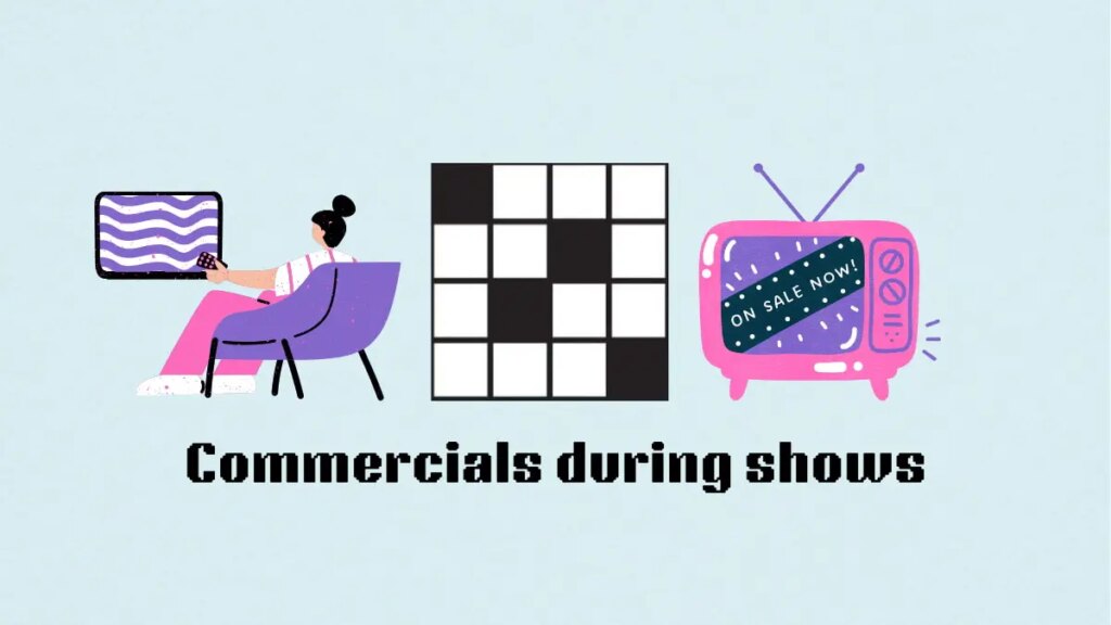 ‘Commercials during shows’ NYT Mini Crossword puzzle clue answer and hints