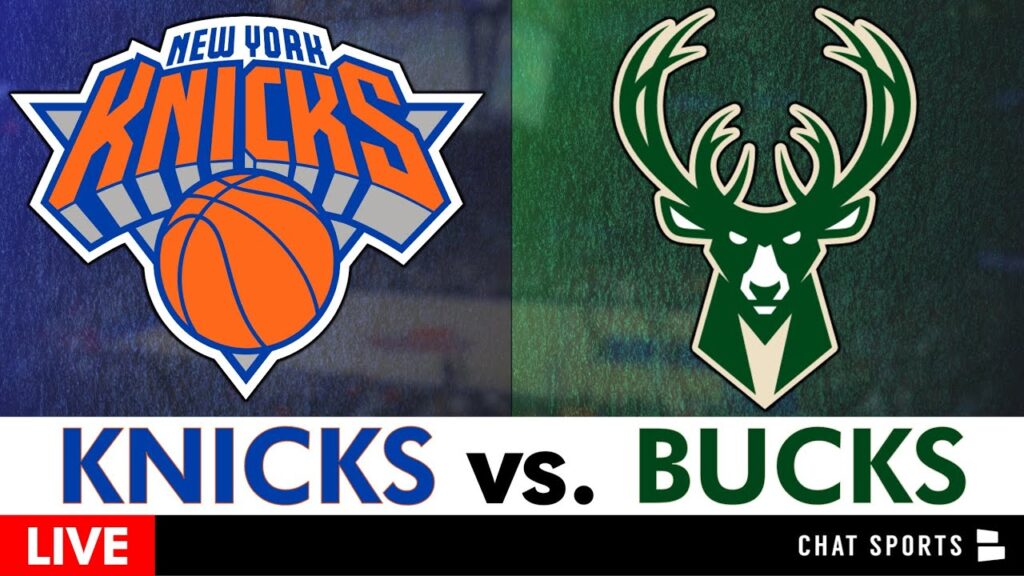 Knicks vs. Bucks Live Streaming Scoreboard, Play-By-Play, Highlights, Stats & Analysis