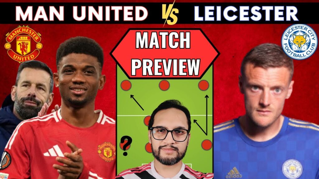 MAN UNITED vs LEICESTER! PREMIER LEAGUE MATCH PREVIEW! Man Utd News