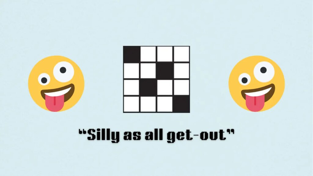 ‘Silly as all get-out’ NYT Mini Crossword puzzle clue answer and hints