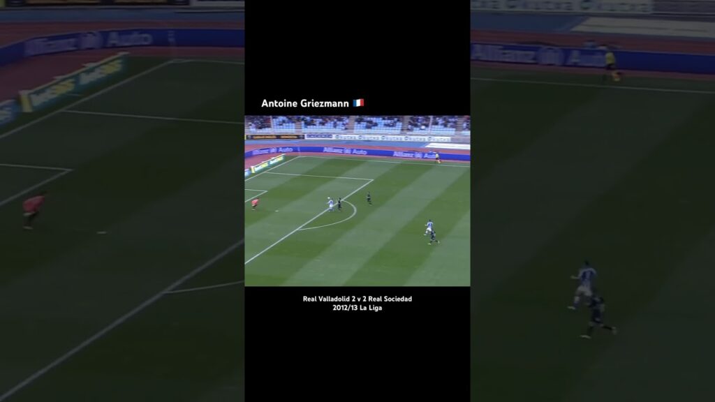Birthday – Griezmann / R. Sociedad: Unreal control and nice finishing, absolutely legendary stuff