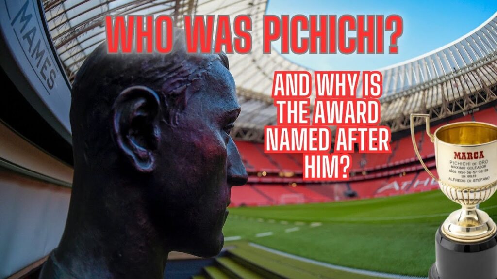 Why Spain Calls Their Top Scorer “Pichichi”