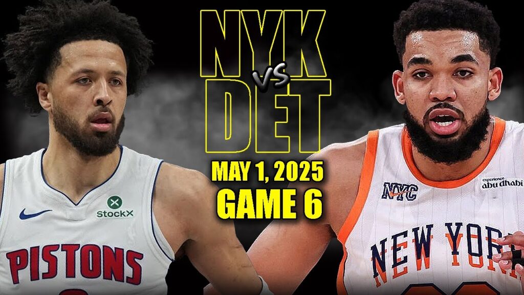 New York Knicks vs Detroit Pistons Full Game 6 Highlights – May 1, 2025 | NBA Playoffs