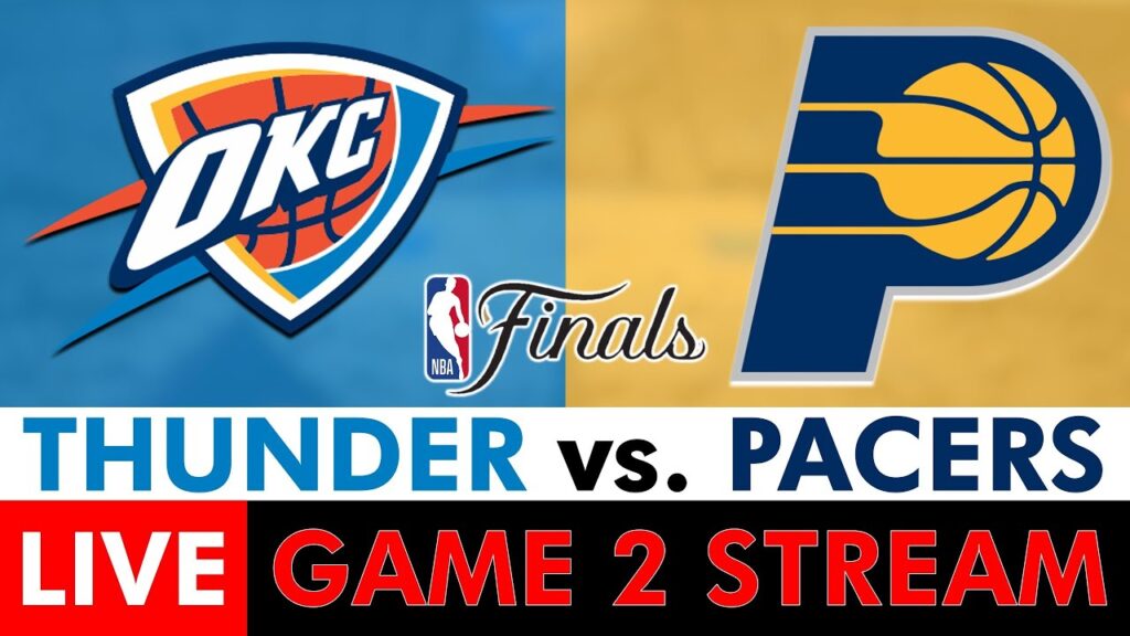 2025 NBA Finals Live: Thunder vs. Pacers Game 2 Live Streaming Scoreboard, Play-By-Play, Highlights