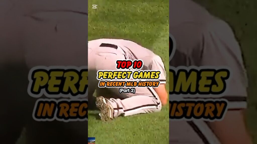 Top 10 Perfect Games in recent MLBhistory (Part 2)#MLB #baseball