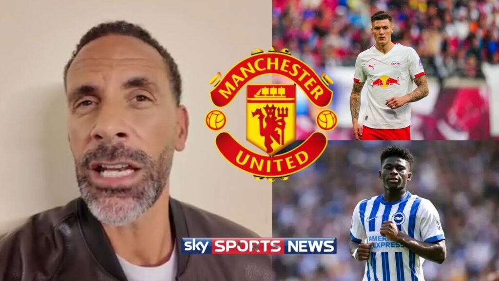 Sky Sports News: Rio Ferdinand REACTS to Man Utd Target! Sesko & Baleba, Man United Transfer News