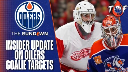 Edmonton Oilers News | Insider Goalie Targets Update | Olivier Rodrigue