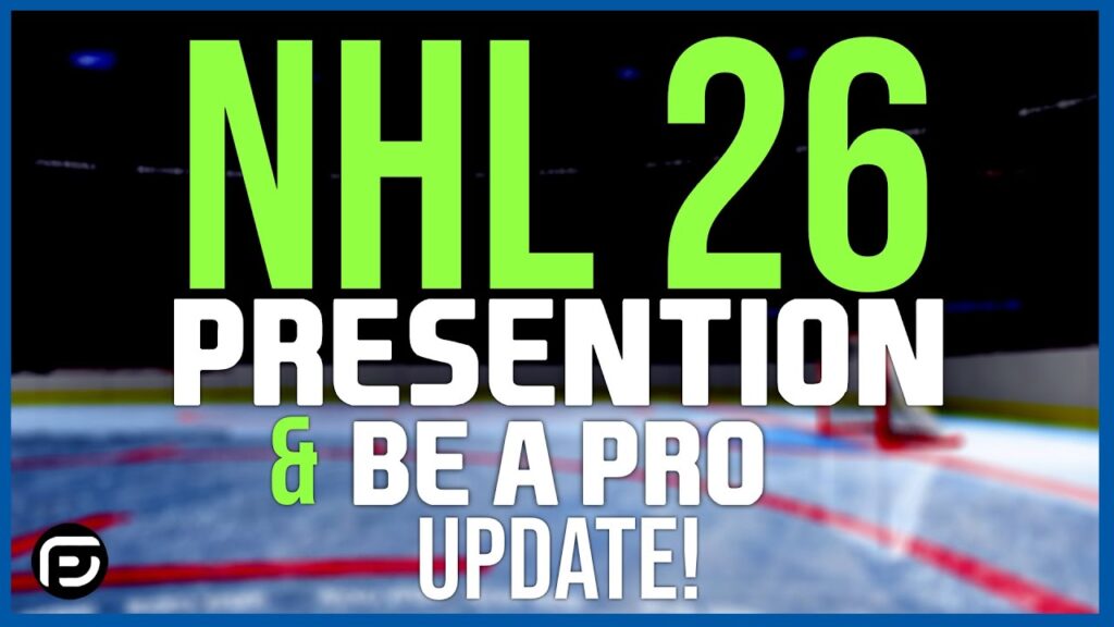 NHL 26 News Rumors – Presention & Be A Pro Update!
