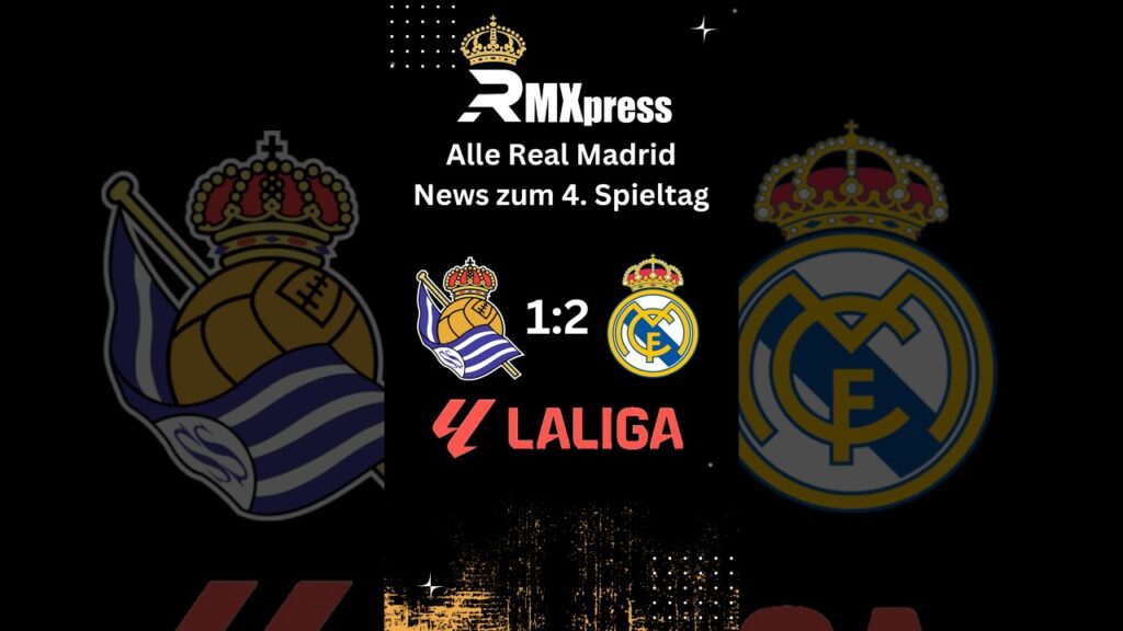 Alle Real Madrid News zum 4. LaLiga Spieltag! #RealMadrid #LaLiga #RealSociedadRealMadrid