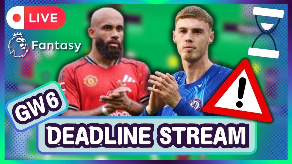 GW6 Deadline Stream | Live Reviews | Injury News | Fantasy Premier League 2025/26
