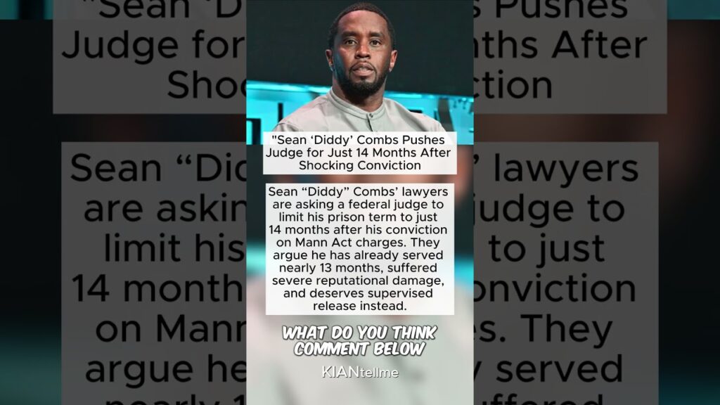 “Sean ‘Diddy’ Combs Pushes Judge for Just 14 Months After Shocking Conviction”  #diddy  #diddytrial