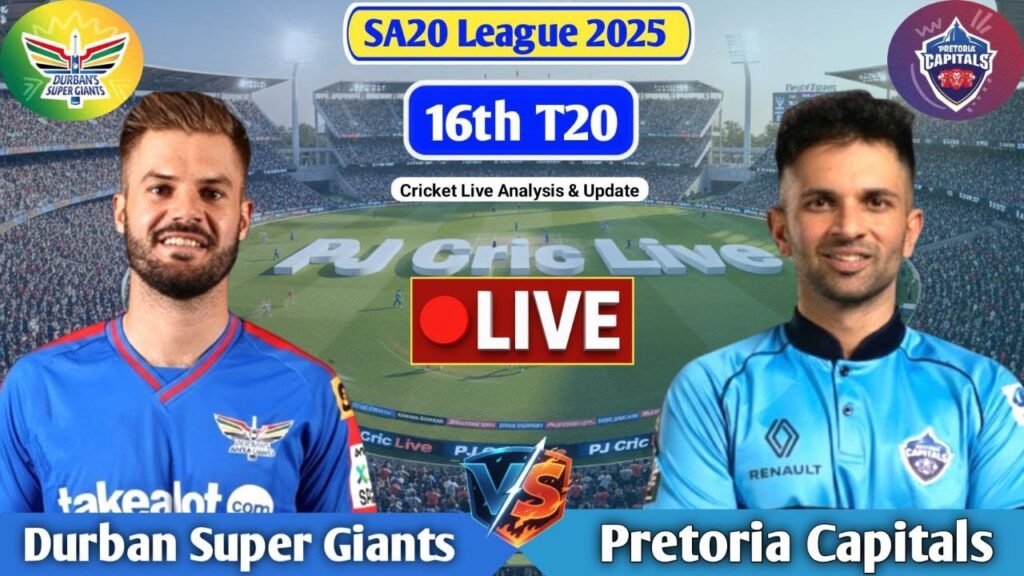 Durban Super Vs Pretoria Capitals 16th T20 Match | Live Score Analysis & Discussion | SA T20 Live