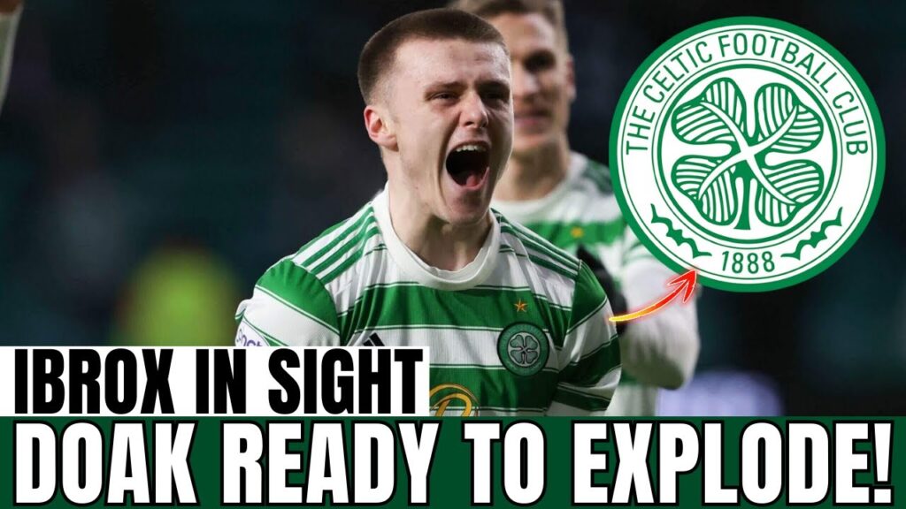 HOMECOMING: Ben Doak REJECTS Premier League to RETURN to Celtic | Celtic News