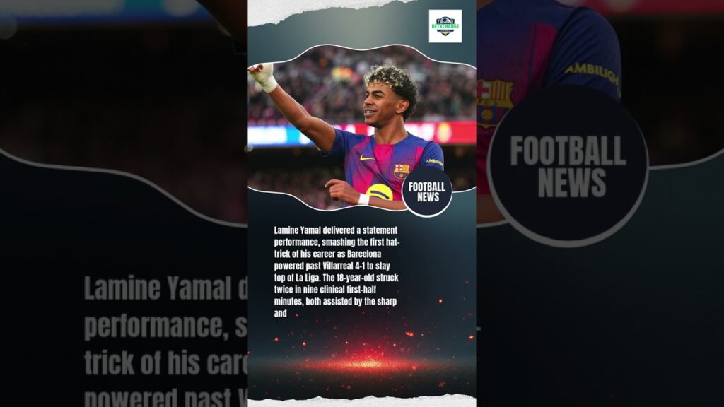 Lamine Yamal HAT TRICK HERO AS FC Barcelona GO FOUR CLEAR IN La Liga