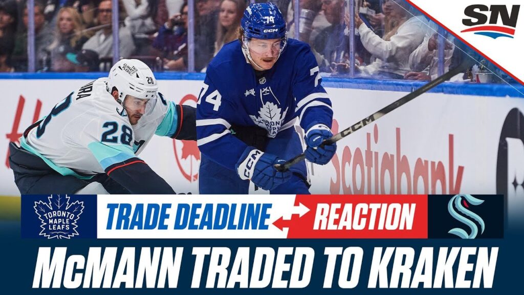 Maple Leafs Trade Bobby McMann to Kraken | 2026 NHL Trade Deadline