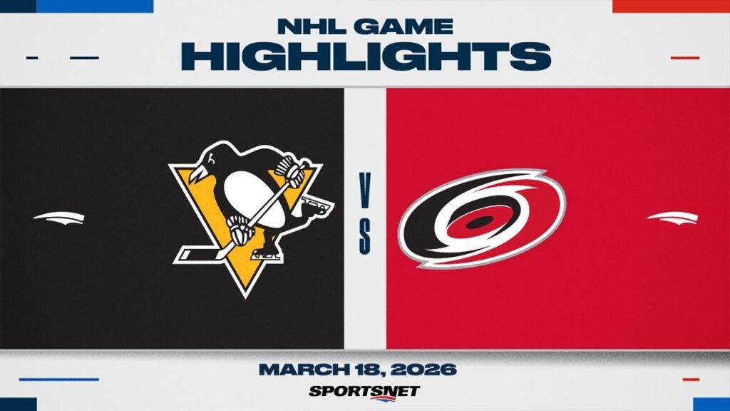 NHL Highlights | Penguins vs. Hurricanes – March 18, 2026
