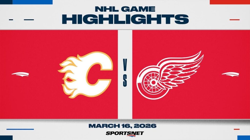 NHL Highlights | Flames vs. Red Wings – March 16, 2026