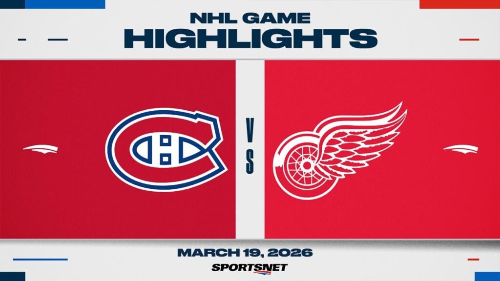 NHL Highlights | Canadiens vs. Red Wings – March 19, 2026