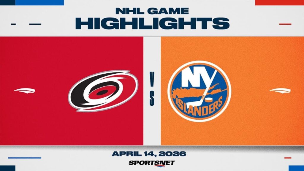 NHL Highlights | Hurricanes vs. Islanders – April 14, 2026