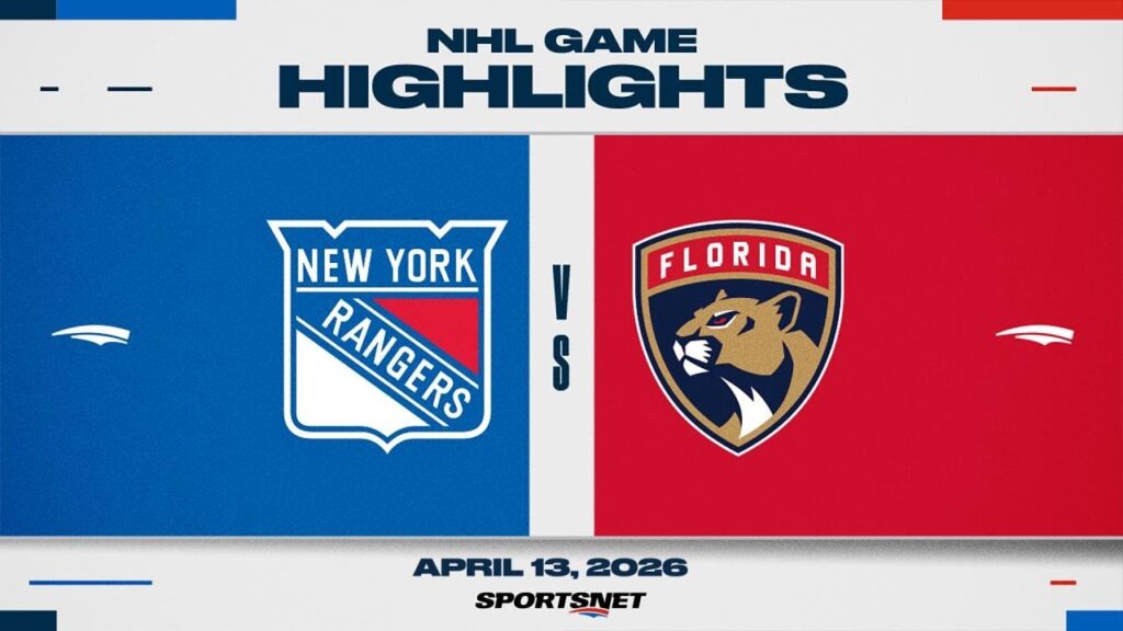NHL Highlights | Rangers vs. Panthers – April 13, 2026
