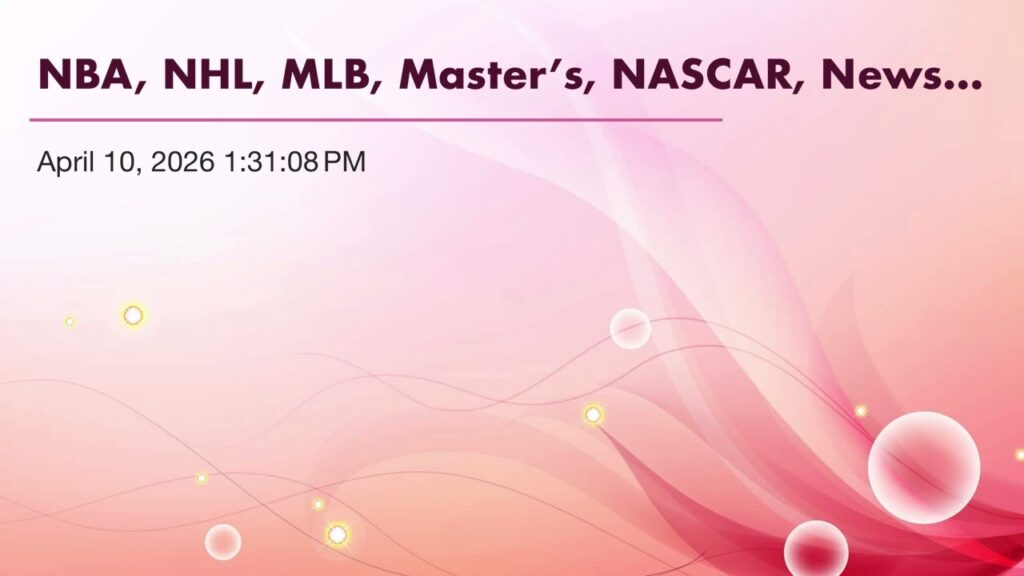 NBA, NHL, MLB, Master’s, NASCAR, News & Notes, Best Bet