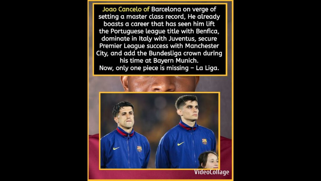 Joao Cancelo of Barcelona on verge of setting a master class record, He already boasts a career that