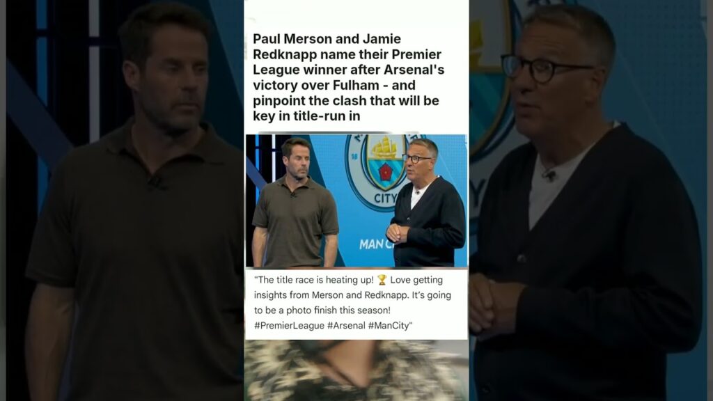 Paul Merson and Jamie Redknapp name their Premier League winner after Arsenal’s #sports #news