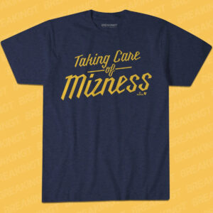 Breaking T drops new Taking Care of Mizness Shirt