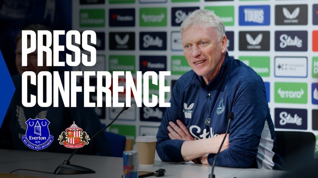 EVERTON v SUNDERLAND | David Moyes’ Premier League press conference