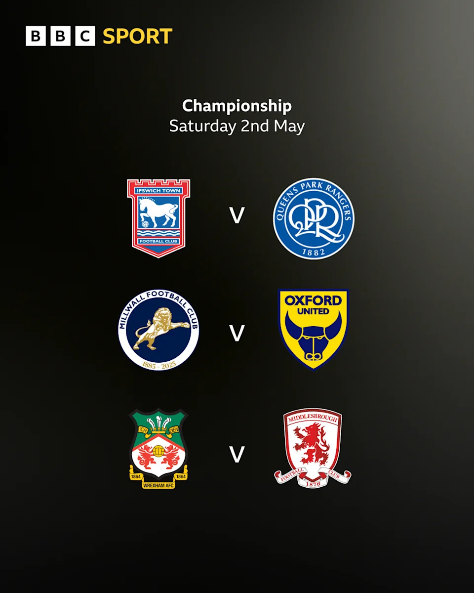 Graphic showing the final day fixtures in the race for automatic promotion with club badges used:
Ipswich v QPR
Millwall v Oxford
Wrexham v Middlesbrough