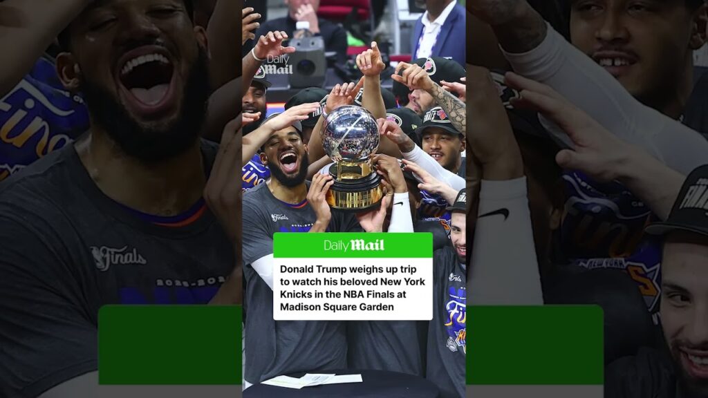 Trump reportedly considering trip to watch Knicks in the NBA Finals