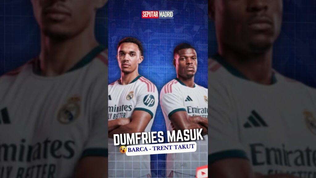DUMFRIES RESMI KE MADRID?! Trent Terancam, Barcelona Ketakutan, Ceballos Pergi!