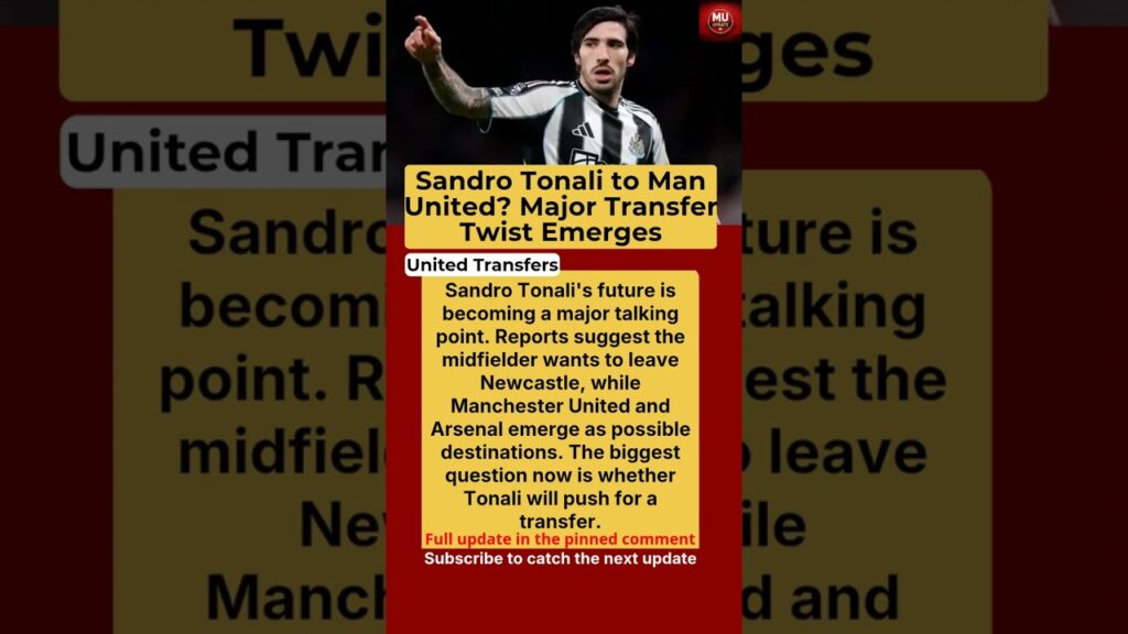 Sandro Tonali to Manchester United? Newcastle Exit Rumors Intensify