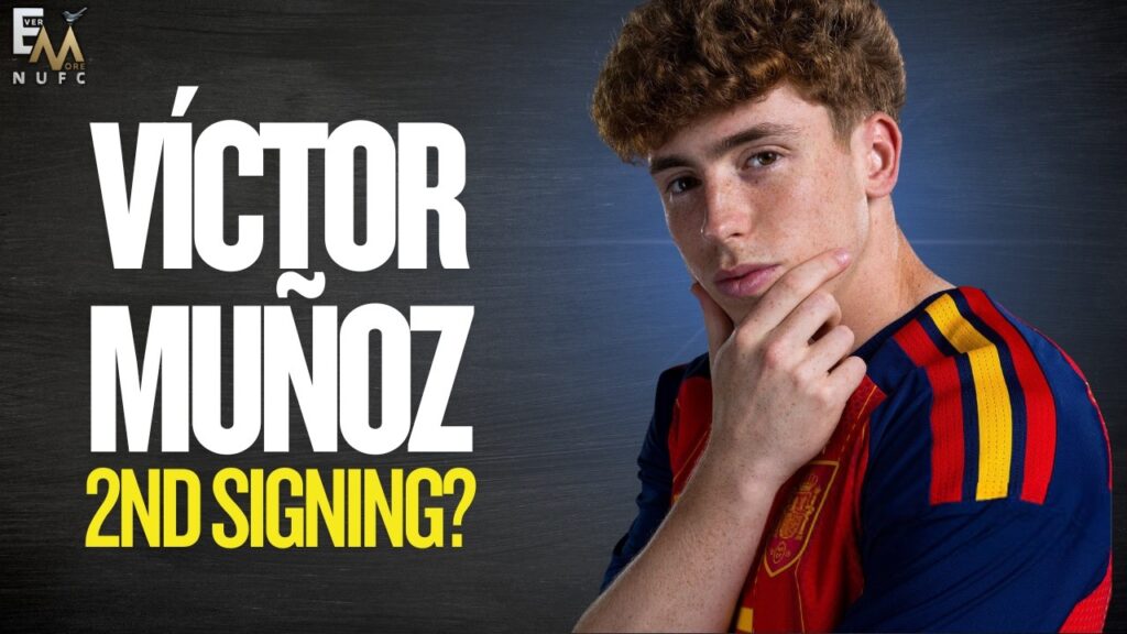 VICTOR MUNOZ THE SECOND SIGNING? | NUFC TRANSFER NEWS