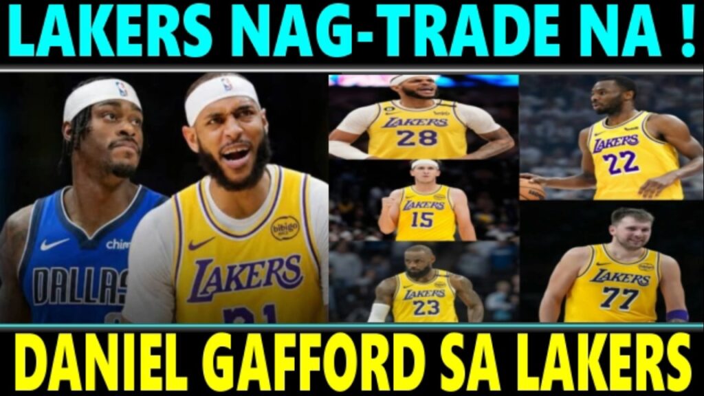 BREAKING NEWS! LAKERS SWERTE ng TRADE! DANIEL GAFFORD MAKUKUHA NA