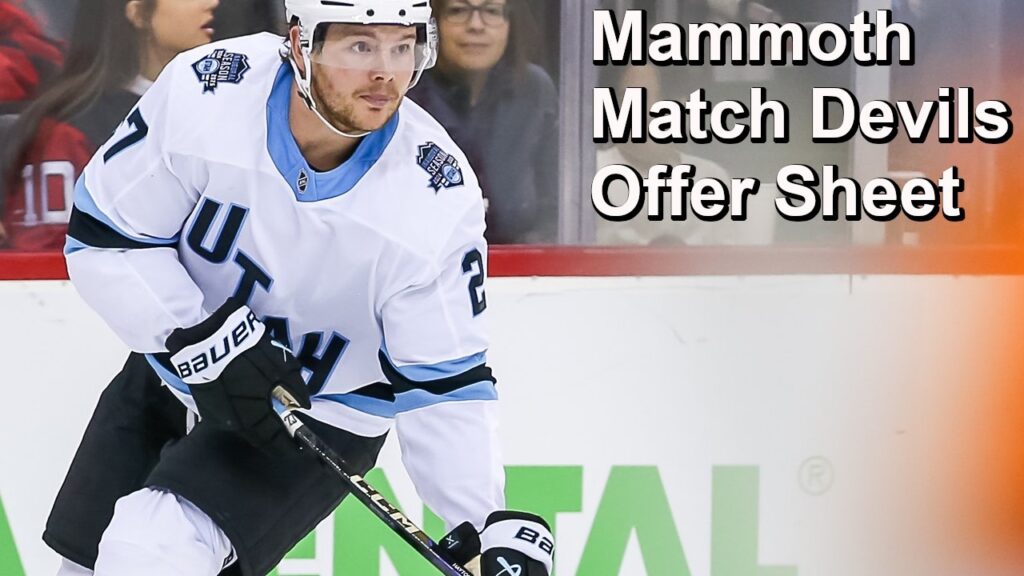 Mammoth Match the Hayton Offer Sheet, so Let’s Look at the Mammoth and Devils
