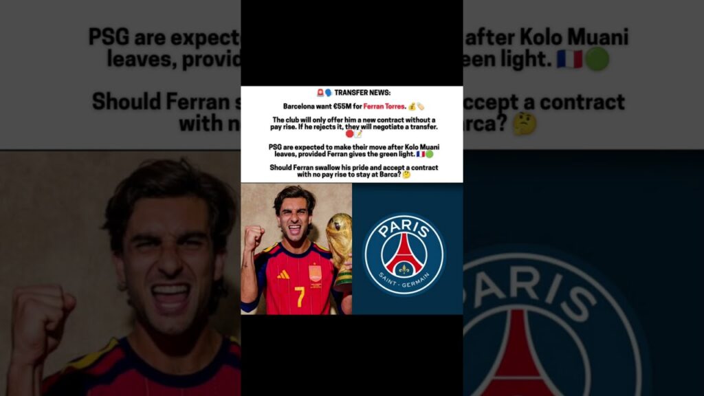 Ferran Torres Barcelona PSG Transfer News Luis Enrique #laliga