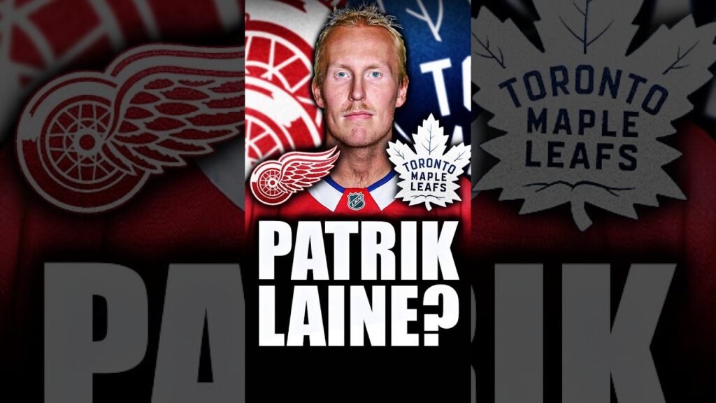 PATRIK LAINE HELPING THE DETROIT RED WINGS? TORONTO MAPLE LEAFS UNITING LAINE W/ AUSTON MATTHEWS?