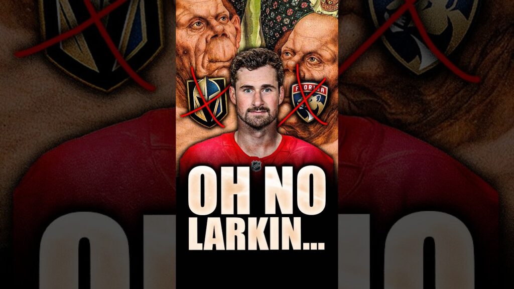 DYLAN LARKIN’S TRADE SITUATION KEEPS GETTING UGLIER: HUGE DETROIT RED WINGS UPDATES