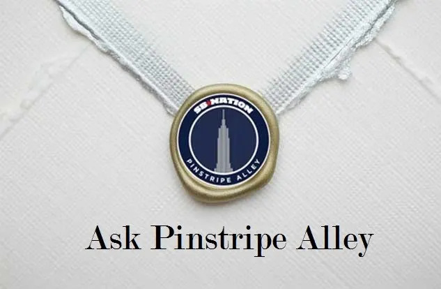 Ask Pinstripe Alley: Yankees mailbag questions request Ask Pinstripe Alley: Yankees mailbag questions request